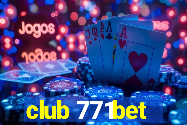 club 771bet